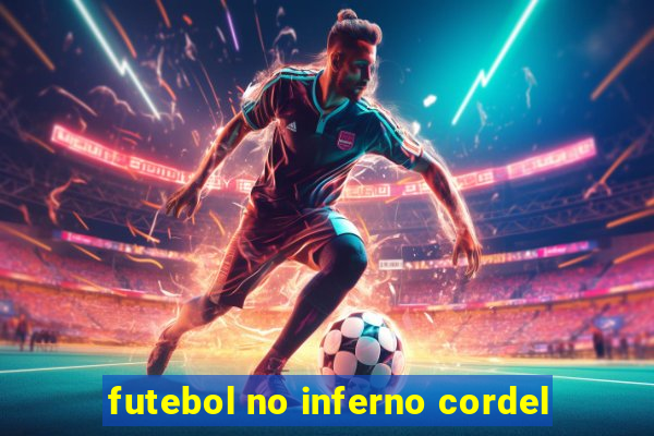 futebol no inferno cordel